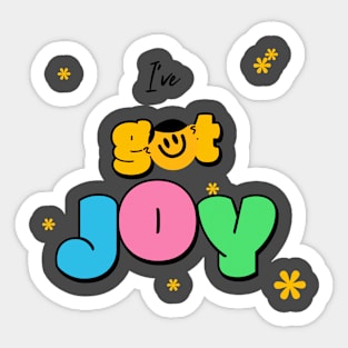 I've got joy joy Sticker